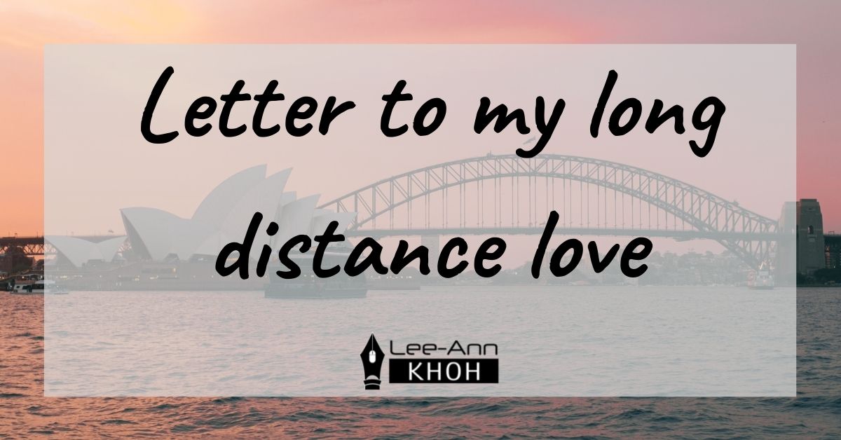 Text reads: Letter to my long distance love. Background contains the Sydney Opera House and Harbour Bridge at sunset.