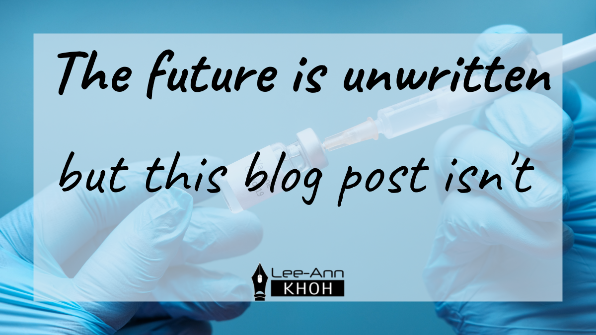Text reads: The future is unwritten but this blog post isn't. Background contains a pair of gloved hands holding a vial and syringe.