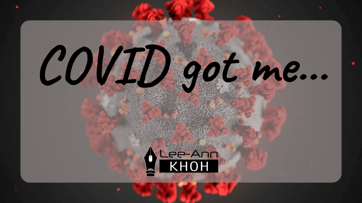 Text reads: COVID got me. Background contains close-up of a coronavirus.
