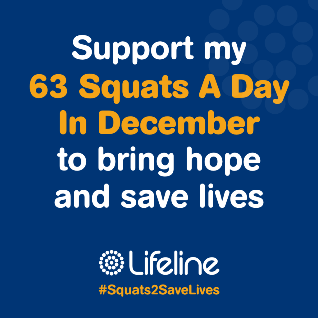 Text reads: Support my 63 Squats a Day IN December to bring hope and save lives. Lifeline #Squats2SaveLives.