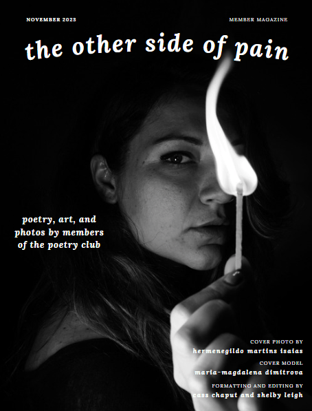Front cover of The Other Side of Pain: poetry, art, and photos by members of the poetry club. The cover features a black and white close-up of a woman holding a lit match in front of her face. 